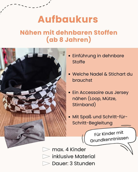 Aufbaukurs: Nähen mit dehnbaren Stoffen