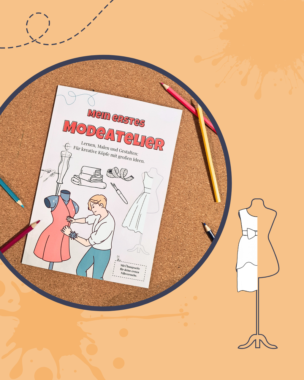 Mein erstes Modeatelier – Kreatives Malbuch für Kinder zum Nähen & Modedesign entdecken